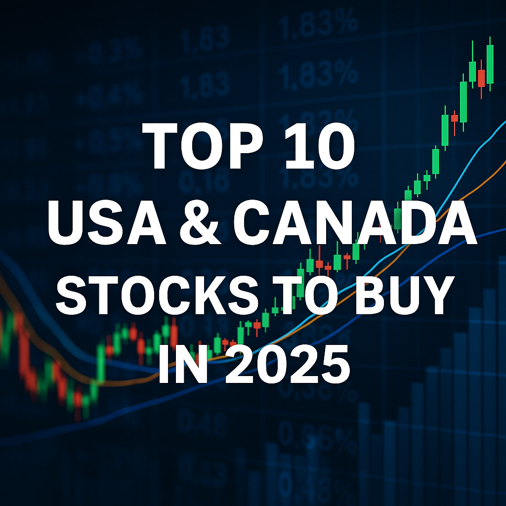 Best stocks to buy in 2025 Canada USA